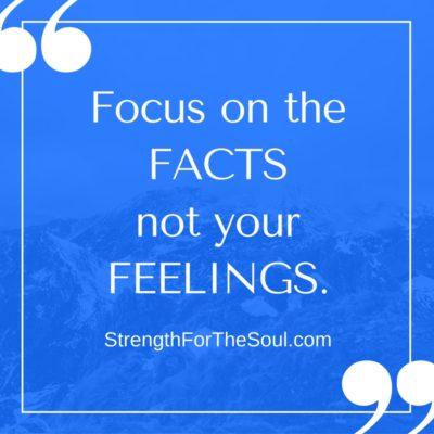 Feeling discouraged? Focus on the facts not feelings