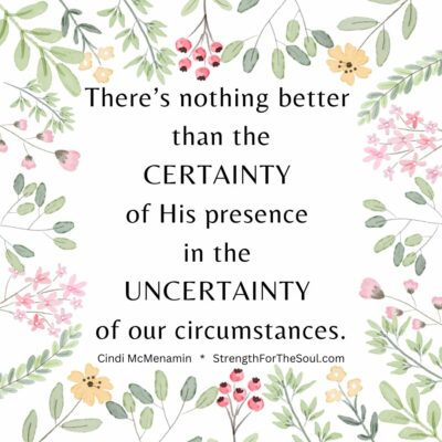 Certainty of God's Presence in the Uncertainty of our Circumstances