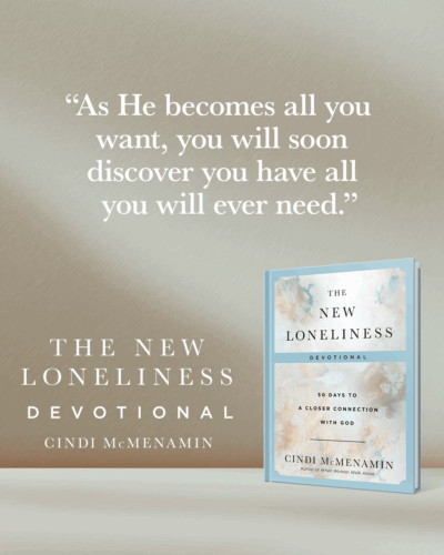 as He becomes all you want you will discover you have all you need.